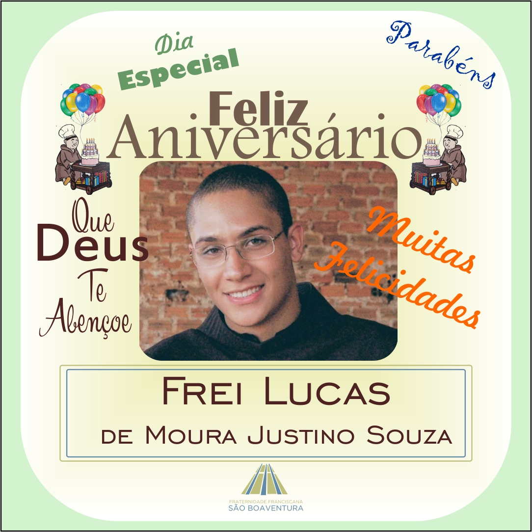 Aniversariante do Dia - Frei Lucas de Moura
